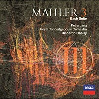 リッカルド・シャイー「 マーラー：交響曲第３番／バッハによる管弦楽組曲」
