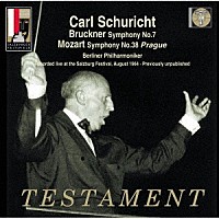 カール・シューリヒト「 ブルックナー：交響曲第７番、モーツァルト：交響曲第３８番「プラハ」」