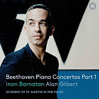 イノン・バルナタン「 ベートーヴェン：ピアノ協奏曲第１・３・４番　ピアノ、ヴァイオリン、チェロと管弦楽のための協奏曲」
