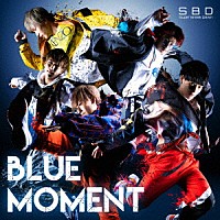 Ｓｕｐｅｒ　Ｂｒｅａｋ　Ｄａｗｎ「 ＢＬＵＥ　ＭＯＭＥＮＴ」