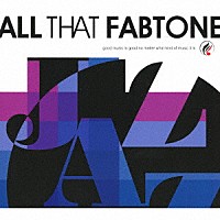 （Ｖ．Ａ．）「 ＡＬＬ　ＴＨＡＴ　ＦＡＢＴＯＮＥ」