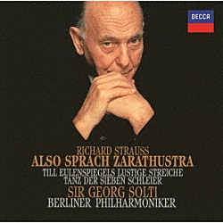 サー・ゲオルグ・ショルティ ベルリン・フィルハーモニー管弦楽団「Ｒ．シュトラウス：交響詩≪ツァラトゥストラはかく語りき≫、他」
