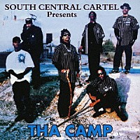 サウス・セントラル・カーテル「 ＴＨＡ　ＣＡＭＰ」