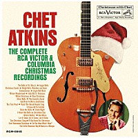 チェット・アトキンス「 コンプリート・ＲＣＡビクター＆コロムビア・クリスマス・レコーディングス」