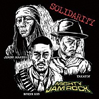 ＭＩＧＨＴＹ　ＪＡＭ　ＲＯＣＫ「 ＳＯＬＩＤＡＲＩＴＹ」