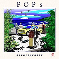 ＯＬＥＤＩＣＫＦＯＧＧＹ「 ＰＯＰｓ」