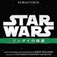 ジョン・ウィリアムズ「 スター・ウォーズ　エピソード６／ジェダイの帰還　オリジナル・サウンドトラック」