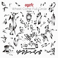 ０９２ＦＣ「 Ｗｈｅｅｌ　Ｃｏｍｅ　Ｆｕｌｌ　Ｃｉｒｃｌｅ　－Ｒｅｍｉｘｅｓ－」