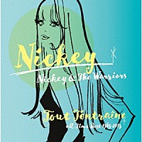 ＮＩＣＫＥＹ　ＮＩＣＫＥＹ　＆　ＴＨＥ　ＷＡＲＲＩＯＲＳ「 あたしのとりこ　～ＡＬＬ　ＴＩＭＥ　ＢＥＳＴ　１９８５－２０１３～」