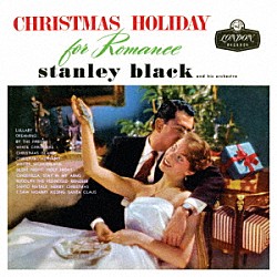 スタンリー・ブラック＆ヒズ・オーケストラ「クリスマス・ホリデー・フォー・ロマンス」