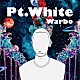 Ｗａｒｂｏ「Ｐｔ．Ｗｈｉｔｅ」