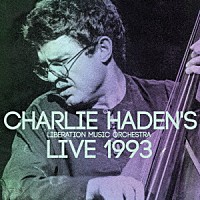 チャーリー・ヘイデン「 ライブ　１９９３」