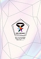 ＳＯＬＩＤＥＭＯ「 ＳＯＬＩＤＥＭＯ　５ｔｈ　Ａｎｎｉｖｅｒｓａｒｙ　Ｌｉｖｅ　～Ｍａｋｅ　ｗｉｔｈ　Ｃｏｌｌａｒｓ～」