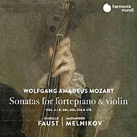 イザベル・ファウスト「 モーツァルト：ピアノとヴァイオリンのためのソナタ集　ｖｏｌ．２」