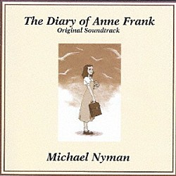 マイケル・ナイマン「アンネの日記　オリジナル・サウンドトラック」