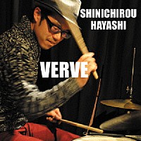 ＳＨＩＮＩＣＨＩＲＯＵ　ＨＡＹＡＳＨＩ「 ＶＥＲＶＥ」