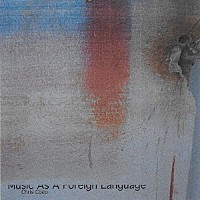 クリス・ココ「 Ｍｕｓｉｃ　Ａｓ　Ａ　Ｆｏｒｅｉｇｎ　Ｌａｎｇｕａｇｅ」