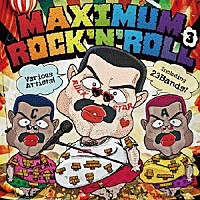 （Ｖ．Ａ．）「 ＭＡＸＩＭＵＭ　ＲＯＣＫ’Ｎ　ＲＯＬＬ　３」