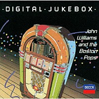 ジョン・ウィリアムズ　ボストン・ポップス「 おもいでの夏、ピンク・パンサー～デジタル・ジュークボックス」