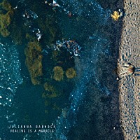 ＪＵＬＩＡＮＮＡ　ＢＡＲＷＩＣＫ「 Ｈｅａｌｉｎｇ　Ｉｓ　Ａ　Ｍｉｒａｃｌｅ」