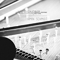 Ｉｒｍｉｎ　Ｓｃｈｍｉｄｔ「 Ｎｏｃｔｕｒｎｅ　（ｌｉｖｅ　ａｔ　Ｈｕｄｄｅｒｓｆｉｅｌｄ　Ｃｏｎｔｅｍｐｏｒａｒｙ　Ｍｕｓｉｃ　Ｆｅｓｔｉｖａｌ）」