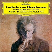 マウリツィオ・ポリーニ「 ベートーヴェン：ピアノ・ソナタ第３０番・第３１番・第３２番」