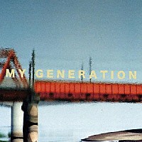 ゆうらん船「 ＭＹ　ＧＥＮＥＲＡＴＩＯＮ」