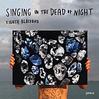 エイス・ブラックバード「 Ｓｉｎｇｉｎｇ　ｉｎ　ｔｈｅ　Ｄｅａｄ　ｏｆ　Ｎｉｇｈｔ　真夜中にさえずる」