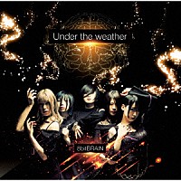 ８ｂｉｔＢＲＡＩＮ「 Ｕｎｄｅｒ　ｔｈｅ　ｗｅａｔｈｅｒ」