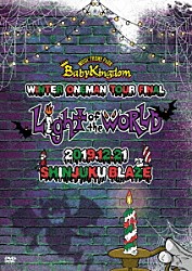 ＢａｂｙＫｉｎｇｄｏｍ「ＢａｂｙＫｉｎｇｄｏｍ　ＷＩＮＴＥＲ　ＯＮＥＭＡＮ　ＴＯＵＲ　Ｆｉｎａｌ「Ｌｉｇｈｔ　ｏｆ　ｔｈｅ　ＷＯＲＬＤ」－２０１９．１２．２１　新宿ＢＬＡＺＥ－」