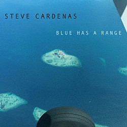 スティーヴ・カーディナス ＪＯＮ　ＣＯＷＨＥＲＤ ＢＥＮ　ＡＬＬＩＳＯＮ ＢＲＩＡＮ　ＢＬＡＤＥ「ブルー・ハズ・ア・レンジ」