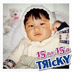 ＴЯｉｃＫＹ「『１５周年１５歳』～ＴЯｉｃＫＹ　１５ｔｈ　Ａｎｎｉｖｅｒｓａｒｙ　Ａｌｂｕｍ～」