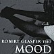 ロバート・グラスパー・トリオ ＲＯＢＥＲＴ　ＧＬＡＳＰＥＲ ＢＯＢ　ＨＵＲＳＴ ＤＡＭＩＯＮ　ＲＥＥＤ ＢＩＬＡＬ ＭＩＫＥ　ＭＯＲＥＮＯ ＪＯＨＮ　ＥＬＬＩＳ ＭＡＲＣＵＳ　ＳＴＲＩＣＫＬＡＮＤ「ムード」