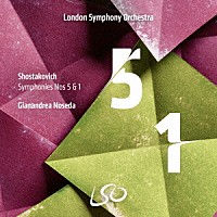 ジャナンドレア・ノセダ　ロンドン交響楽団「 ショスタコーヴィチ：交響曲第１＆５番」