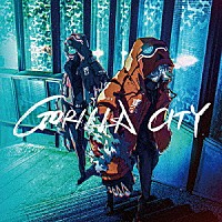 Ｇｏｒｉｌｌａ　Ａｔｔａｃｋ「 ＧＯＲＩＬＬＡ　ＣＩＴＹ」