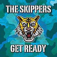 ＴＨＥ　ＳＫＩＰＰＥＲＳ「 ＧＥＴ　ＲＥＡＤＹ」