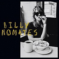 ＢＩＬＬＹ　ＮＯＭＡＴＥＳ「 ＢＩＬＬＹ　ＮＯＭＡＴＥＳ」