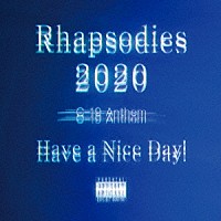 Ｈａｖｅ　ａ　Ｎｉｃｅ　Ｄａｙ！「 Ｒｈａｐｓｏｄｉｅｓ　２０２０」