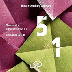 ジャナンドレア・ノセダ　ロンドン交響楽団「ショスタコーヴィチ：交響曲第１＆５番」