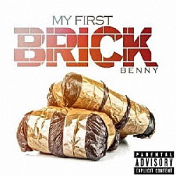 ＢＥＮＮＹ　ＴＨＥ　ＢＵＴＣＨＥＲ「ＭＹ　ＦＩＲＳＴ　ＢＲＩＣＫ」