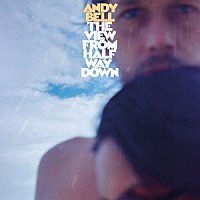 ＡＮＤＹ　ＢＥＬＬ「 ＴＨＥ　ＶＩＥＷ　ＦＲＯＭ　ＨＡＬＦＷＡＹ　ＤＯＷＮ」