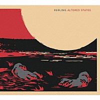 アルタード・ステイツ「 Ｂｅｒｌｉｎｇ」