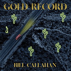 ビル・キャラハン「ゴールド・レコード」