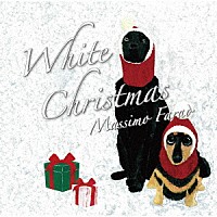 マッシモ・ファラオ「 ホワイト・クリスマス」