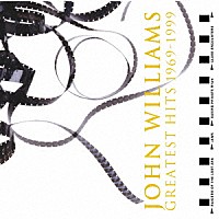ジョン・ウィリアムズ（指揮者）「 グレイテスト・ヒッツ：１９６９－１９９９」