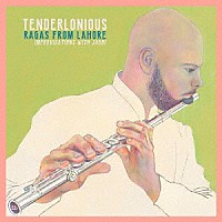 ＴＥＮＤＥＲＬＯＮＩＯＵＳ「 ＲＡＧＡＳ　ＦＲＯＭ　ＬＡＨＯＲＥ：　ＩＭＰＲＯＶＩＳＡＴＩＯＮＳ　ＷＩＴＨ　ＪＡＵＢＩ」