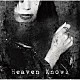 矢島舞依「Ｈｅａｖｅｎ　Ｋｎｏｗｓ」