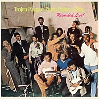 （Ｖ．Ａ．）「 ＴＲＯＪＡＮ　ＲＥＧＧＡＥ　ＰＡＲＴＹ　ＶＯＬＵＭＥ　ＯＮＥ　－　ＲＥＣＯＲＤＥＤ　ＬＩＶＥ！」