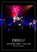 ＤＩＳＨ／／「 ＬＩＶＥ　ＴＯＵＲ　－ＤＩＳＨ／／－　２０１９～２０２０　ＰＡＣＩＦＩＣＯ　ＹＯＫＯＨＡＭＡ」