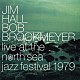 ジム・ホール　ボブ・ブルックマイヤー「ライヴ・アット・ザ・ノース・シー・ジャズ・フェスティバル」